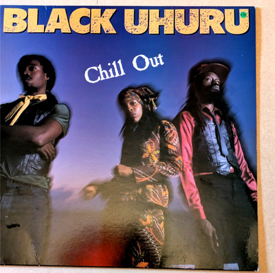 Black Uhuru Chill Out Uk Lp Island ILPS  9701 Ex/Vg