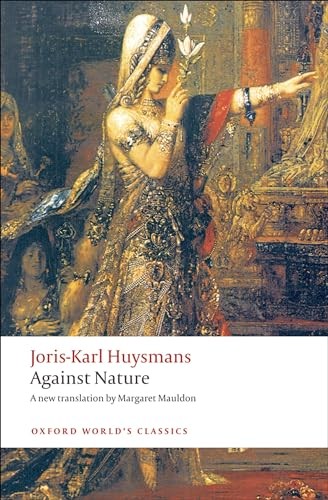 Against Nature by Joris-Karl Huysmans 9780199555116 NEW Free UK Delivery - Image 4
