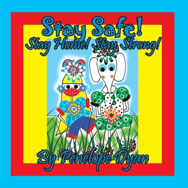 Penelope Dyan | Stay Safe! Stay Home! Stay Strong! | Taschenbuch | Englisch-image