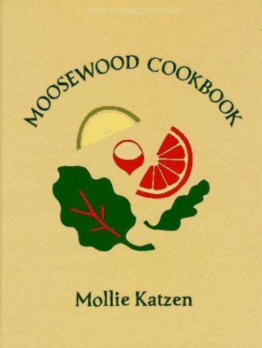 The Moosewood Cookbook, 15th Anniversary Edition Mollie Katzen