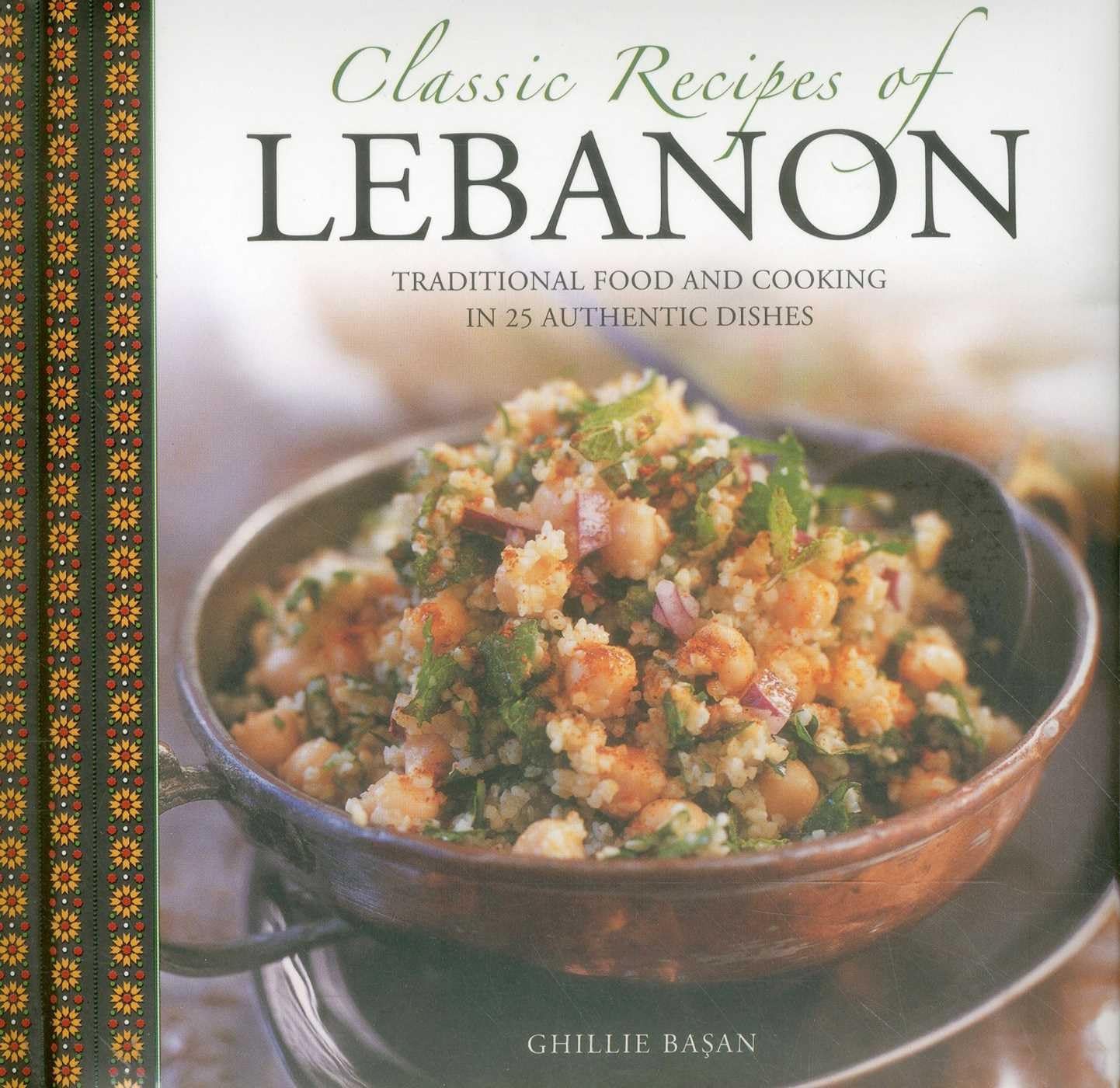 Classic Recipes Of Lebanon Ghillie Basan - Image 4