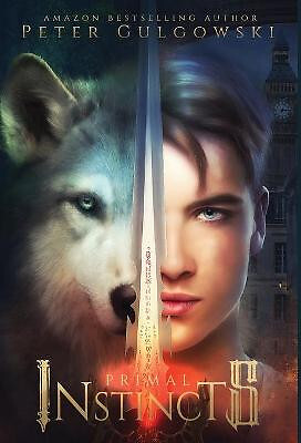 Primal Instincts By Peter Gulgowski - New Copy - 9781087859583