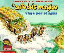 El Autobus Magico: Viaja por el Agua (Magic School Bus) Cole, Joanna paperback