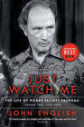 Just Watch Me: The Life of Pierre Elliott Trudeau, Volume Two: 1968-2000 by Director John English (Paperback, 2010)