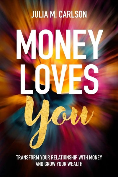Money Loves You Transform Your Relationship With Money And Grow Your Wealth Buch-image