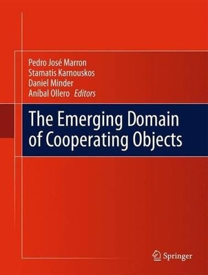 The Emerging Domain of Cooperating Objects - 9783642422713