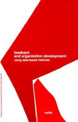 Feedback and Organization Development: Using Data-Based Methods (Prentice - GOOD