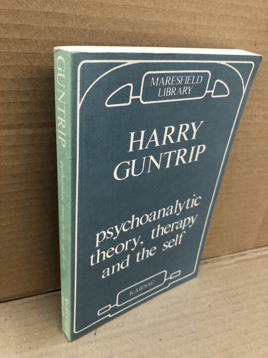 Psychoanalytic Theory, Therapy and the Self by Harry Y. Guntrip (Paperback, 1991