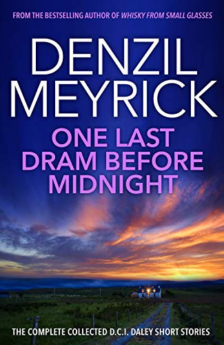 One Last Dram Before Midnight: The Complete Collected D.C.I... by Denzil Meyrick - Bild 1 von 2