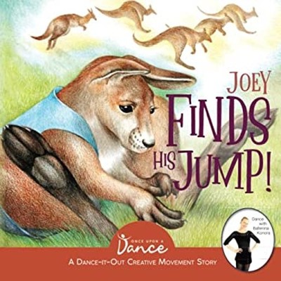 Joey Finds His Jump! Paperback Once Upon A. A Dance
