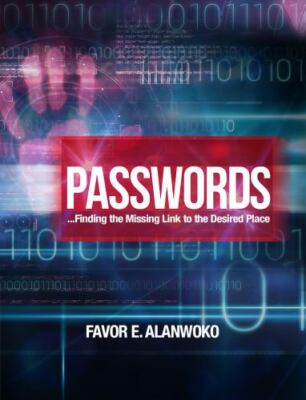 Passwords: Finding the Missing Link to the Desired Place by Alanwoko, Favor E...