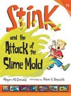Stink and the Attack of the Slime Mould von Megan McDonald (2016, Taschenbuch)