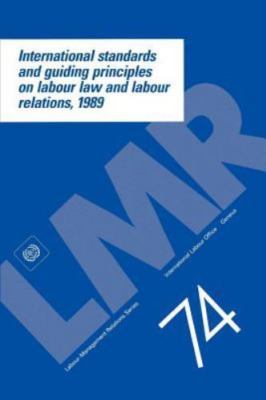International Standards and Guiding Principles on Labour Law and Labour Relat...