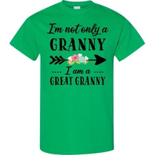 Inktastic I'm Not Only A Granny I'm A Great Granny With Flowers T-Shirt Mothers