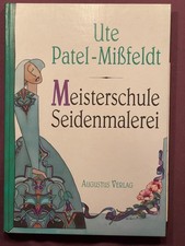 Master School Silk Painting Ute Pantel-Missfeld 127 Pages