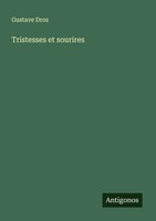 Tristesses Et Sourires Gustave Droz Taschenbuch FranzöSisch 2025
