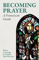 Becoming Prayer | A Franciscan Guide | Simon Cocksedge (U. A.) | Taschenbuch