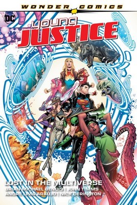 Young Justice Vol. 2: Lost in the Multiverse by Brian Michael Bendis (hardcover)