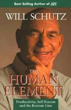 The Human Element: Productivity, Self-Esteem, and the Bottom Line (Jossey - GOOD