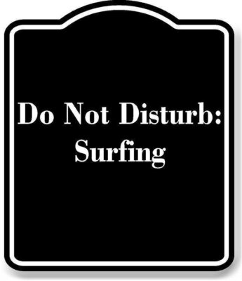 Do Not Disturb Surfing BLACK Aluminum Composite Sign