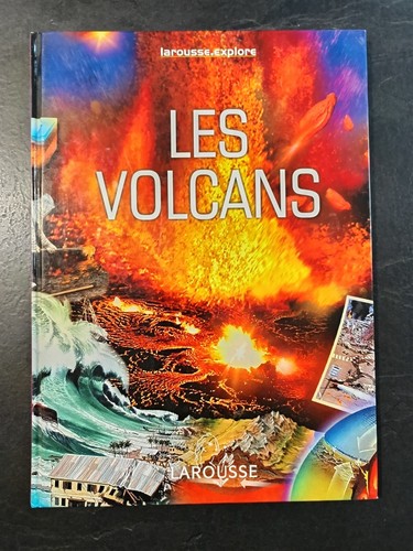 Les Volcans - Larousse explore - Jau