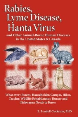 Rabies, Lyme Disease, And Hanta Virus And Other Animal-Borne...