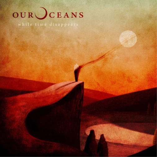 Our Oceans While Time Disappears (Vinyl LP) 12" Album