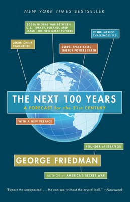 The Next 100 Years | A Forecast for the 21st Century | George Friedman | Buch