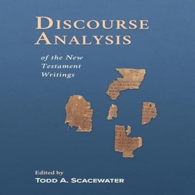 Discourse Analysis of the New Testament Writings Fontes Press Har