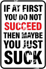 Aluminum Metal Sign Funny Outdoor 8x12 Inch Weatherproof Rust Free USA