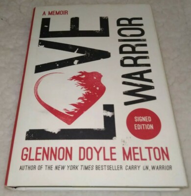 Love Warrior A Memoir Signed Glennon Doyle Melton 2016 HCDJ 1st Ed/1st Printing