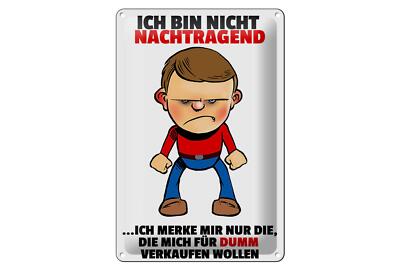Blechschild Spruch 20x30 cm bin nicht nachtragend merke mir Deko Schild tin sign