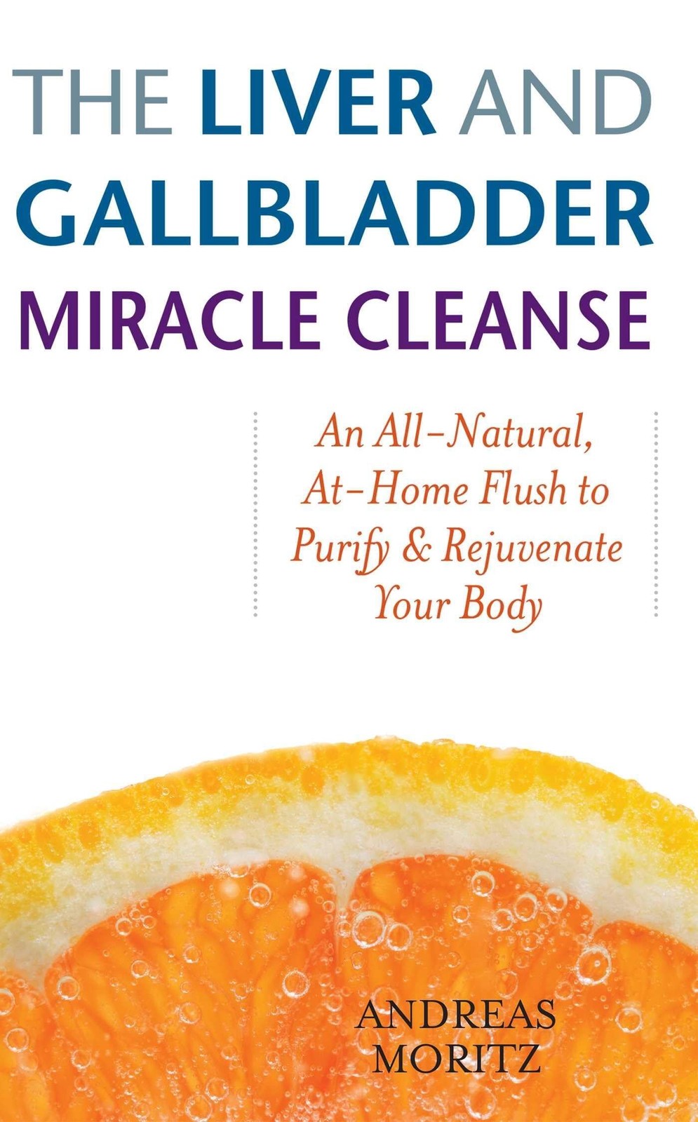 The The Liver and Gallbladder Miracle Cleanse by Andreas Moritz - - Image 7