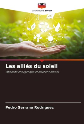 Pedro Serrano Rodríguez | Les alliés du soleil | Taschenbuch | Französisch