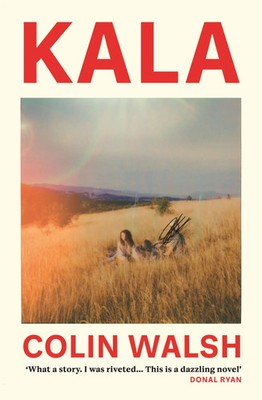 Kala | Colin Walsh | Taschenbuch | 432 S. | Englisch | 2023 | Atlantic Books