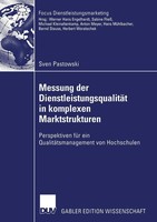 Messung Der DienstleistungsqualitäT In Komplexen Marktstrukturen Sven Pastowski