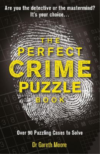 Gareth Moore The Perfect Crime Puzzle Book (Tascabile) Crime Puzzle Books
