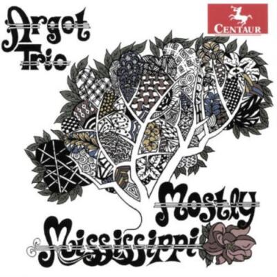 KHACHATURIAN/ARGOT TRIO: ARGOT TRIO - MOSTLY MISSISSIPPI - CD