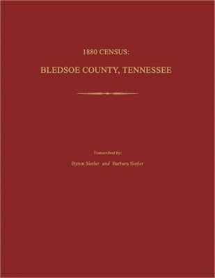 1880 Census, Bledsoe County, Tennessee (Paperback or Softback)