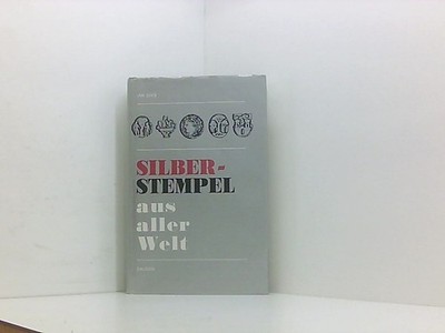 Silberstempel aus aller Welt Text von Jan Divi. [Aus dem Tschech. übers. von Ja