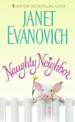 Naughty Neighbor Mass Market Paperbound Janet Evanovich