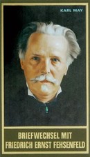 Briefwechsel mit Friedrich Ernst Fehsenfeld I | Karl May | 1891 - 1906 | Buch