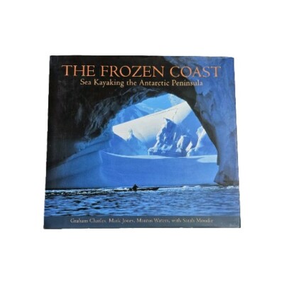 The Frozen Coast Sea Kayaking Antarctic Peninsula Graham Charles HCDJ Iceberg
