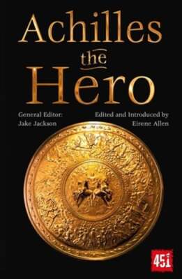 Achilles the Hero: Epic and Legendary Leaders by Eirene Allen: New