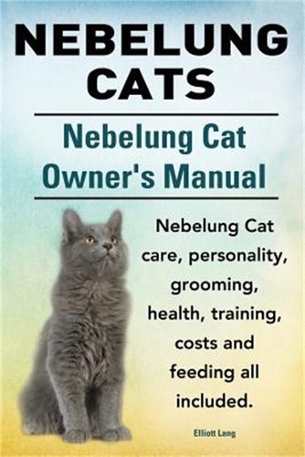 Nebelung Cats. Nebelung Cat Owners Manual. Nebelung Cat Care, Personality, Groom