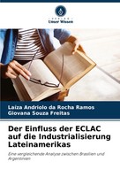 Der Einfluss Der Eclac Auf Die Industrialisierung Lateinamerikas Ramos (U. A.)
