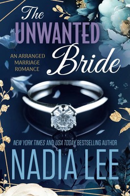 The Unwanted Bride:-  Paperback   by Nadia Lee   Nadia Lee, Paperback, Brand New