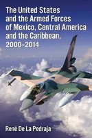 The United States And The Armed Forces Of Mexico, Central America And The...