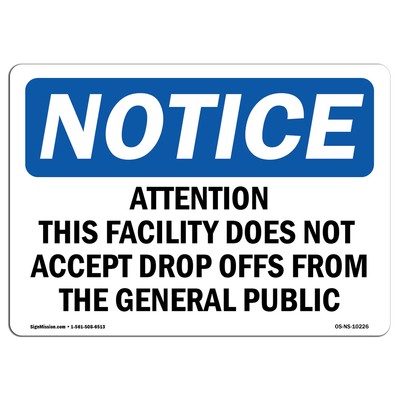 Attention This Facility Does Not Accept OSHA Notice Sign Metal Plastic Decal