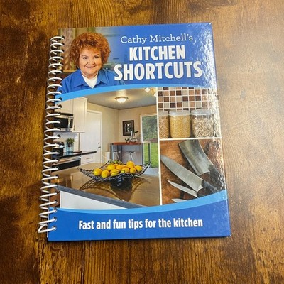 Cathy Mitchell's Kitchen Shorcuts Fast and Fun Tips for the Kitchen